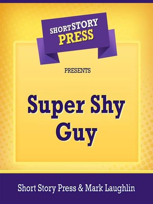 cover image of Short Story Press Presents Super Shy Guy